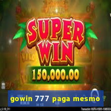 gowin 777 paga mesmo